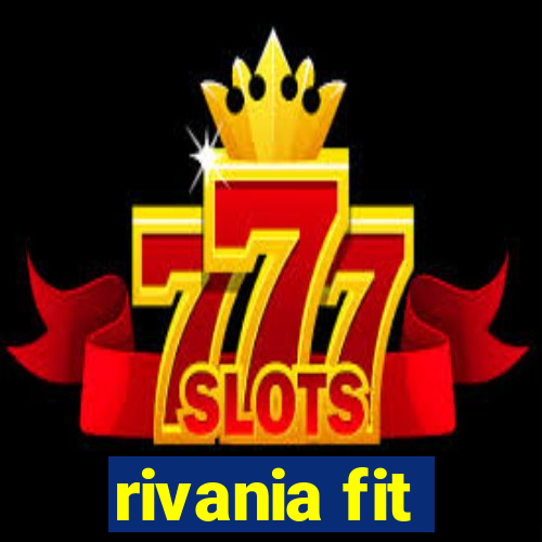 rivania fit